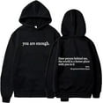 thumbnail image 1 of You Are Enough Inspirational Hoodie Sweatshirt for the Person Behind Me Men & Women Long Sleeve Pullover, 1 of 6