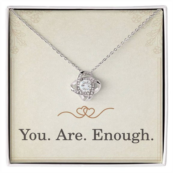 You Are Enough Necklace Daughter Christmas Gifts for Women Love Knot Necklace for Her Encouragement Necklace for Her