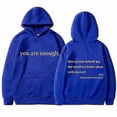 thumbnail image 1 of "You Are Enough Print Hoody Autumn Casual Men's And Women's Pullover Hoodies Tops", 1 of 4