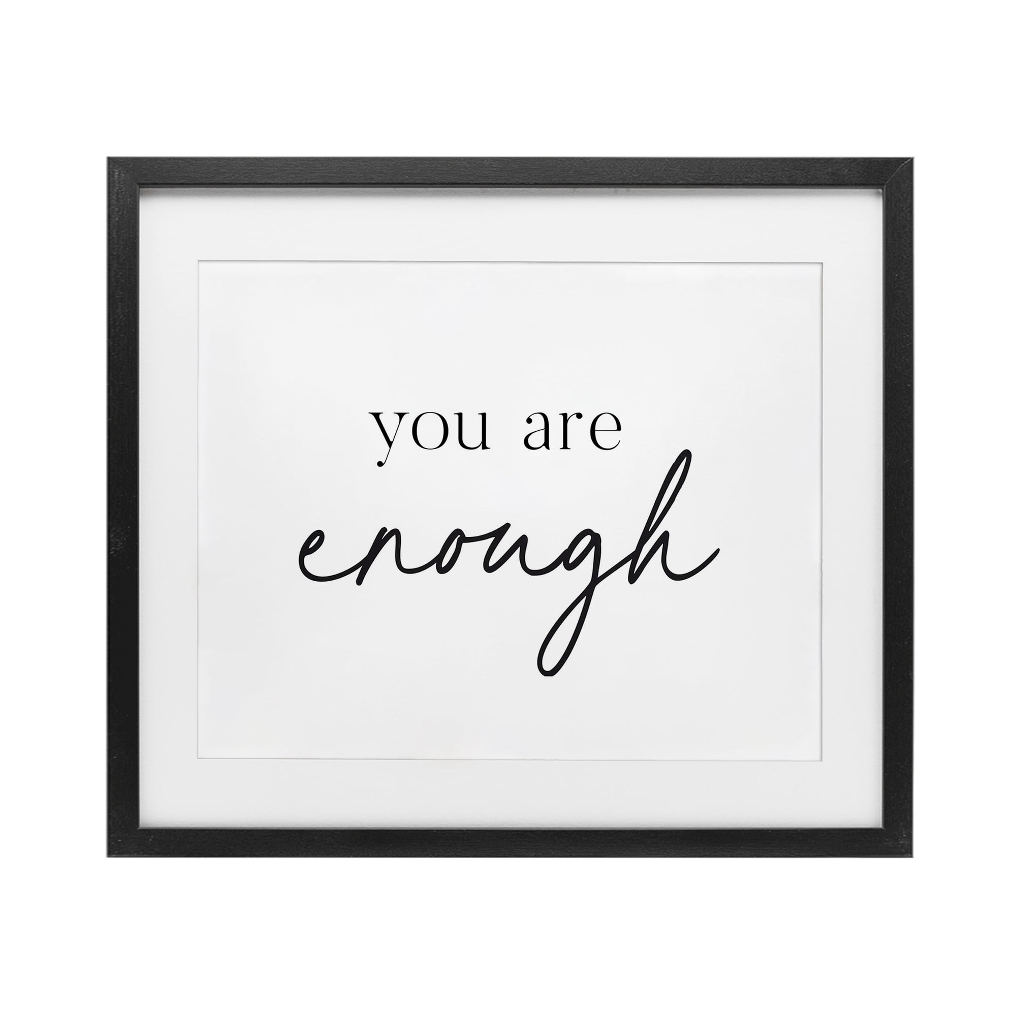 You Are Enough Sentiment Black Framed Print Under Glass, design by Lettered and Lined