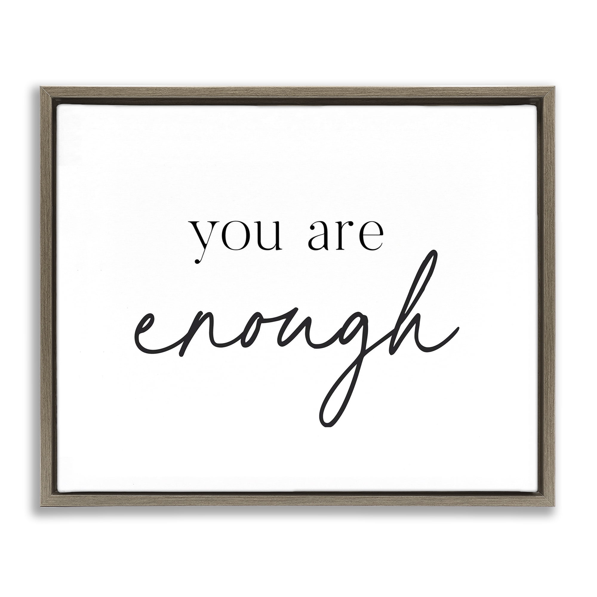 You Are Enough Sentiment Brown Framed Floater Canvas Wall Art, design by Lettered and Lined