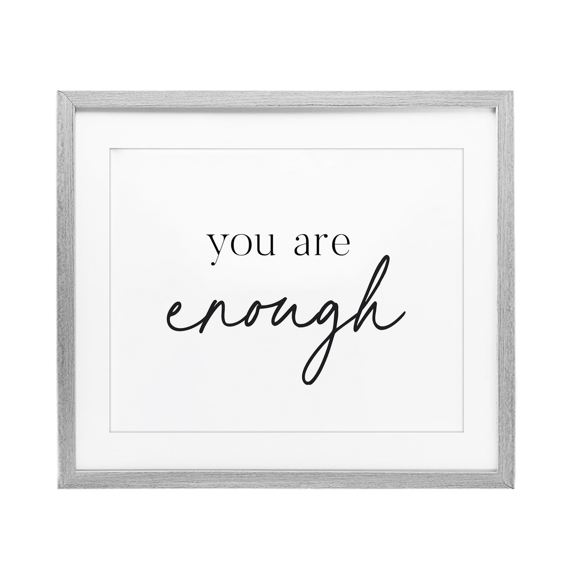 You Are Enough Sentiment Gray Framed Print Under Glass, design by Lettered and Lined