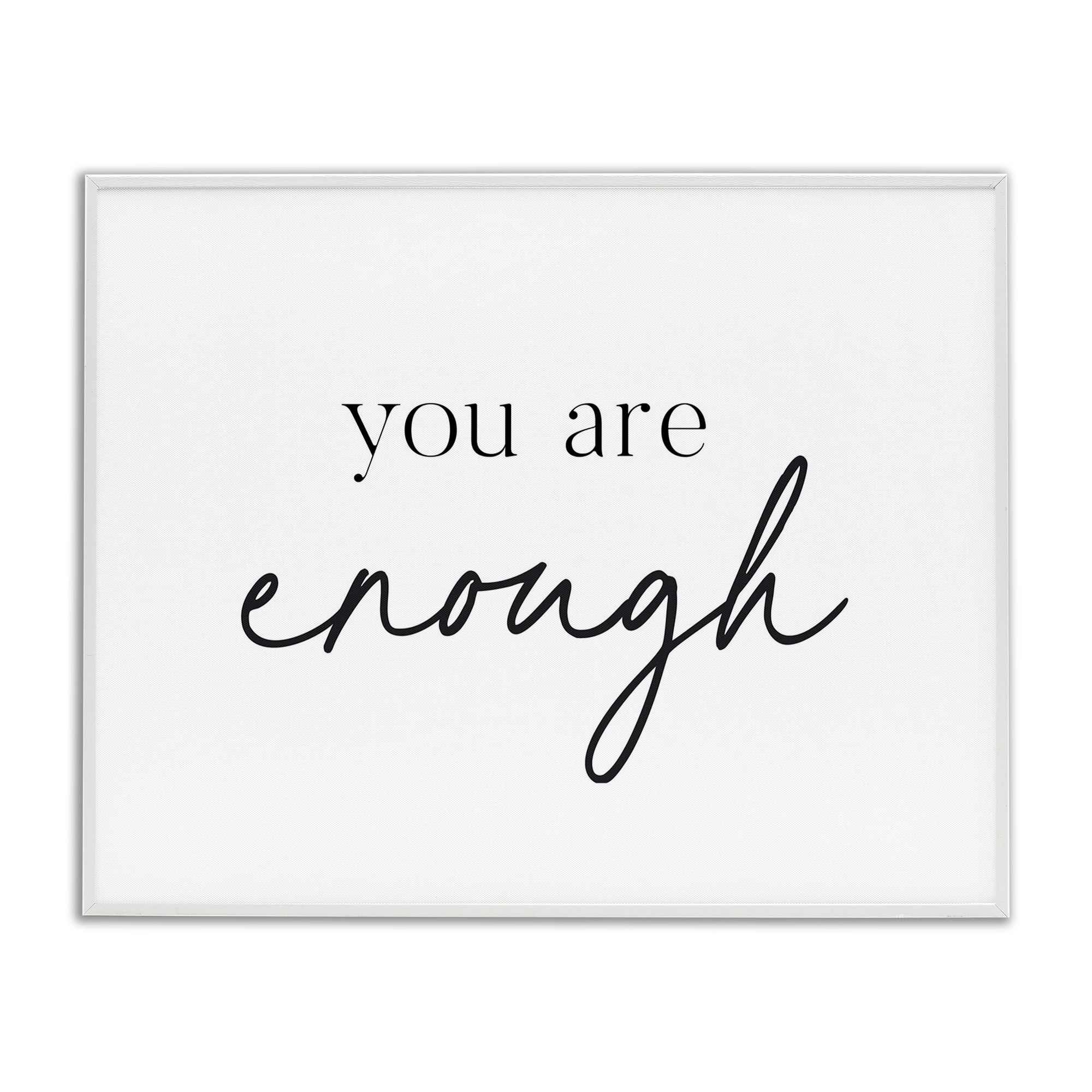 You Are Enough Sentiment White Framed Giclee Art, design by Lettered and Lined