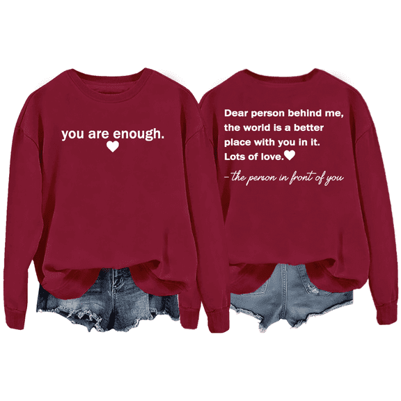 You Are Enough Sweatshirt, Dear Person Behind Me Sweatshirt, Unisex Hoodie
