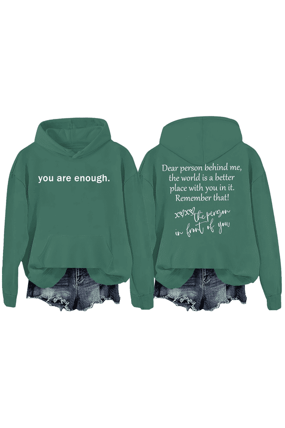 You Are Enough Sweatshirts Unisex, Dear Person Behind Me Hoodie, Mental Health Inspirational Shirts Pullover Tops