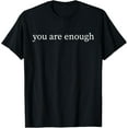 thumbnail image 1 of You Are Enough T-Shirt Tops Tee, 1 of 4