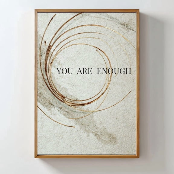 You Are Enough Wall Art - Minimalist Neutral Abstract with Gold Accent - 8x12 UNFRAMED