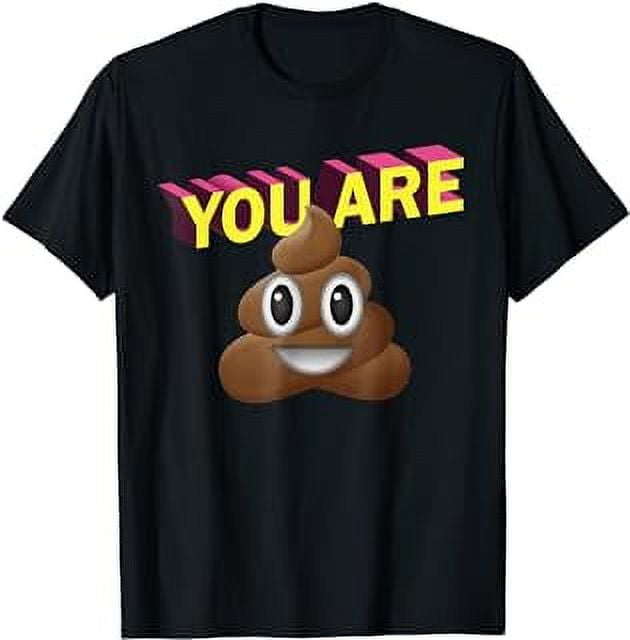 You Are Funny Poop Joke Pooping Joke Diarrhea Farting Meme TShirt