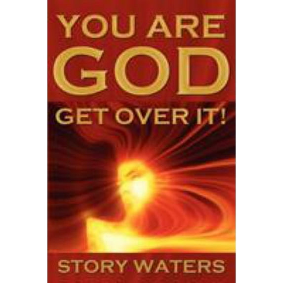 Pre-Owned You Are God. Get Over It! (Paperback) 0976506246 9780976506249