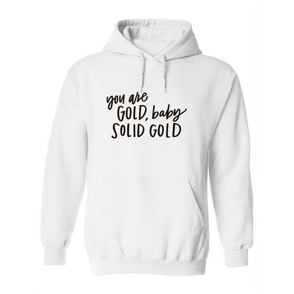 You Are Gold Baby, Solid Gold. Hoodie Women -Image by Shutterstock, Female XX-Large
