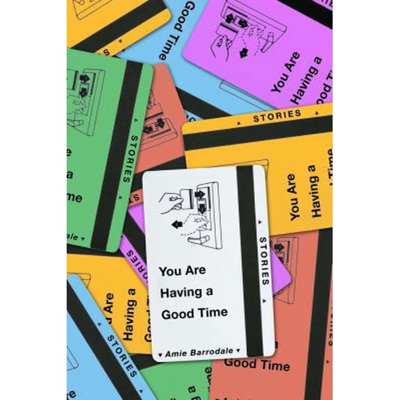 Pre-Owned You Are Having a Good Time: Stories (Paperback) 0374293864 9780374293864