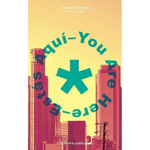 You Are Here / Estás Aquí: Conchas y Café Zine; Volume 4, Issue 2, (Paperback)