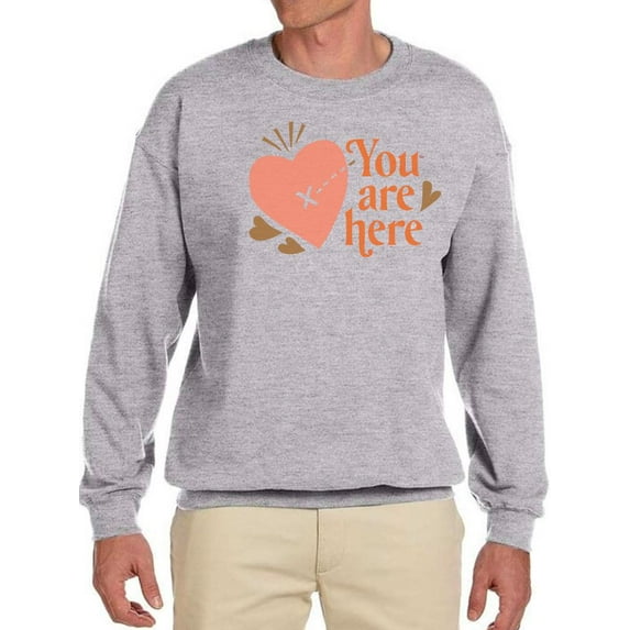 You Are Here, In My Heart Sweatshirt Men -Smartprints Designs, Male Medium
