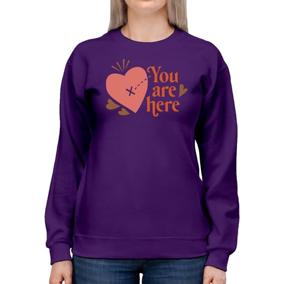 You Are Here, In My Heart Sweatshirt Women -Smartprints Designs, Female Large