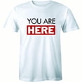 thumbnail image 1 of You Are Here Popular Trendy Famous People Men's T-Shirt, 1 of 4