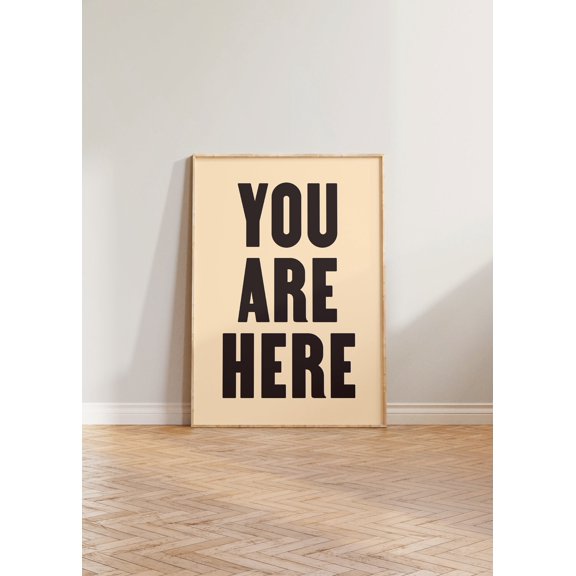 You Are Here Print Retro Quote Wall Print Bold Text Cool Retro Art Print You Are Here Gallery Wall Art Typographic Print