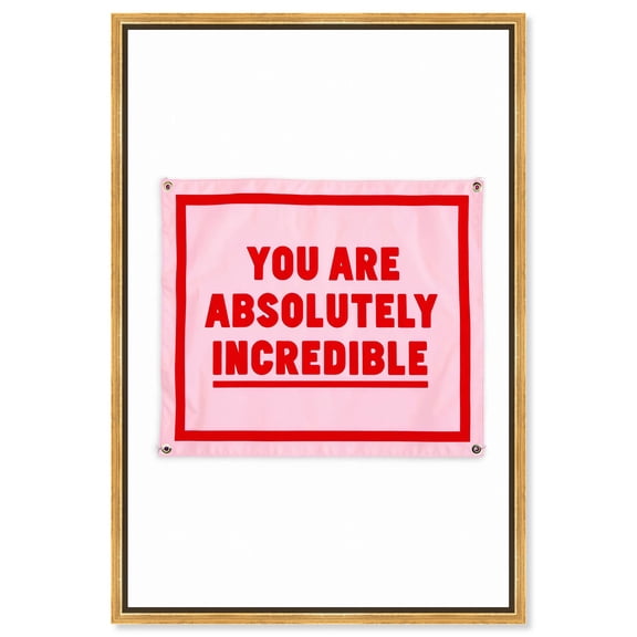 You Are Incredible Canvas Print Art Print Posters by Art Remedy, Gold Frame, 36 x 54