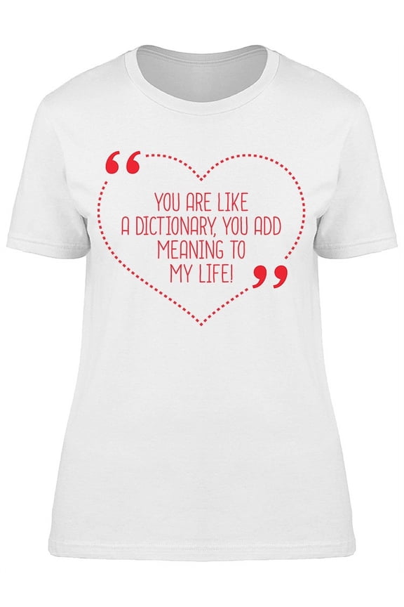 You Are Like A Dictionary T-Shirt Women -Image by Shutterstock, Female Large