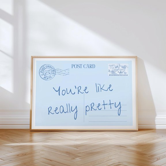 You Are Like Really Pretty Blue T-Shirt Retro Postcard Uplifting Quote Tee, Unframed Paper Poster 8x10in
