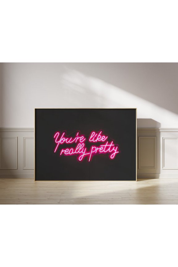 You Are Like Really Pretty Quote Art Pink Preppy Poster Neon Sign Style Maximalist Decor Unframed Paper Print