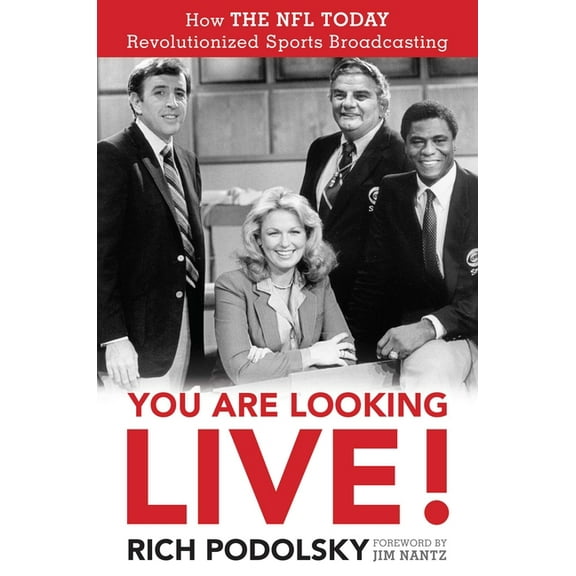 You Are Looking Live!: How The NFL Today Revolutionized Sports Broadcasting, (Paperback)
