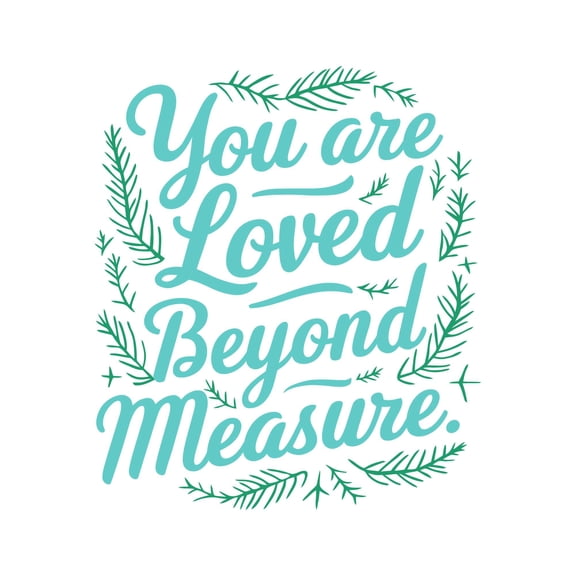 You Are Loved Beyond Measures Cherished Adored Valued Beloved Quote Wall Art Sticker Designs Vinyl Stickers For Home House Walls Rooms Windows Bedroom Decoration Size (12x12 inch)