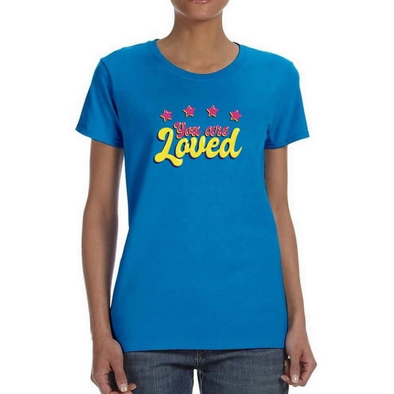You Are Loved Bubblegum Text T-Shirt Women -Smartprints Designs, Female XX-Large