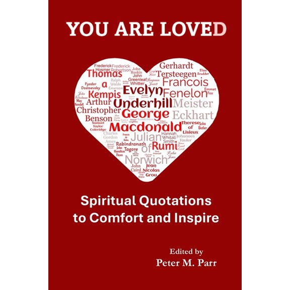 You Are Loved: Spiritual Quotations to Comfort and Inspire, (Paperback)
