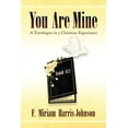 thumbnail image 1 of You Are Mine : A Travelogue in a Christian Experience, 1 of 1