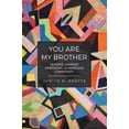 thumbnail image 1 of Pre-Owned You Are My Brother: Lessons Learned Embracing a Homeless Community (Paperback) 1732282005 9781732282001, 1 of 1