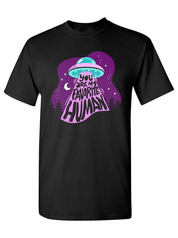 You Are My Favorite Human Design T-Shirt Women -Image by Shutterstock, Female Small