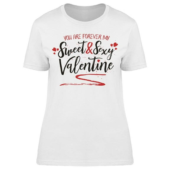 You Are My Forever Valentine T-Shirt Women -Image by Shutterstock, Female 3X-Large