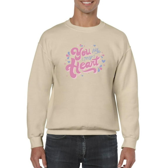 You Are My Heart Sweatshirt Men -Smartprints Designs, Male 5X-Large