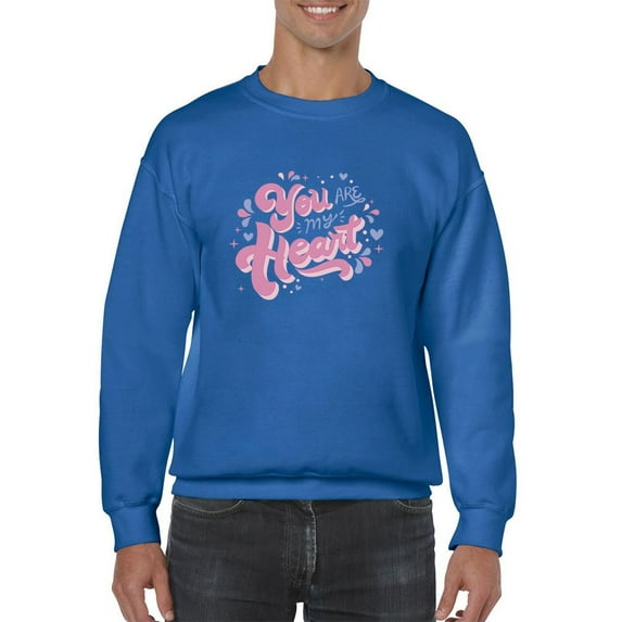 You Are My Heart Sweatshirt Men -Smartprints Designs, Male x-Large