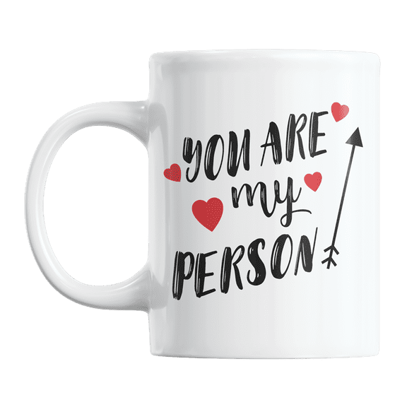 You Are My Person Coffee & Tea Gift Mug for Someone Special, Friend, or Couple (11oz)