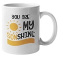 thumbnail image 1 of You Are My Sonshine Coffee & Tea Gift Mug (11oz), 1 of 3