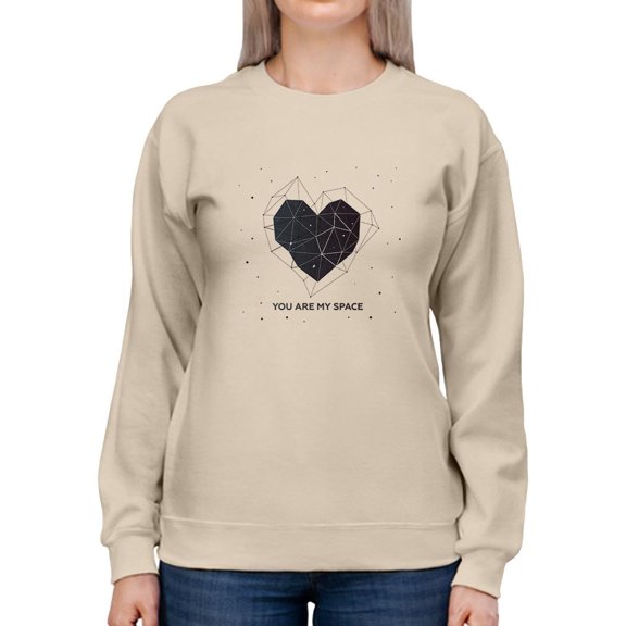 You Are My Space Sweatshirt Women -Image by Shutterstock, Female Small