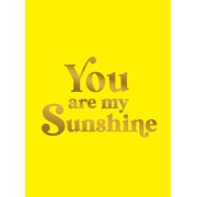 You Are My Sunshine Uplifting Quotes for an Awesome Friend, Hardcover