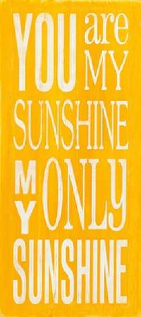 You Are My Sunshine Canvas Art - Holly Stadler (10 x 20)