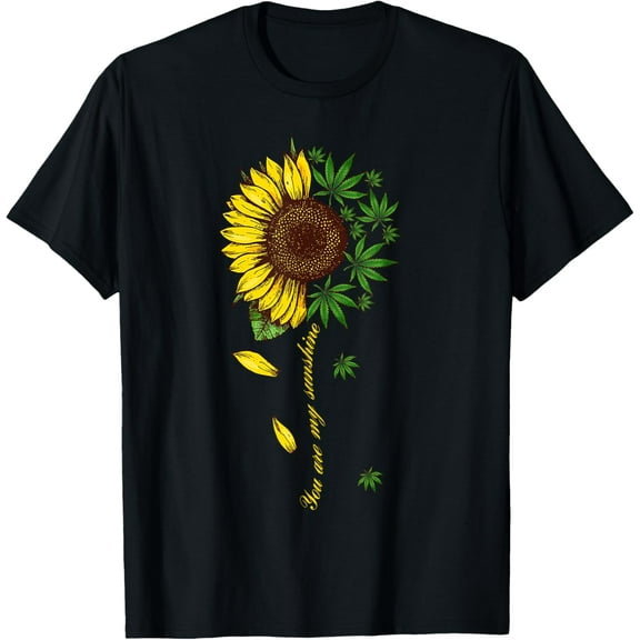 You Are My Sunshine Sunflower Weed T-Shirt