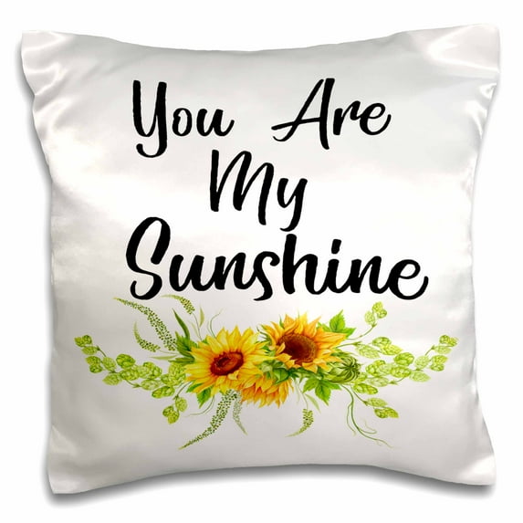3drose, You Are My Sunshine with Yellow Sunflowers, 16x16 inch Pillow Case