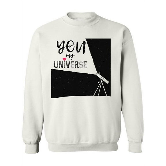 You Are My Universe. Sweatshirt Women -Image by Shutterstock, Female 4X-Large