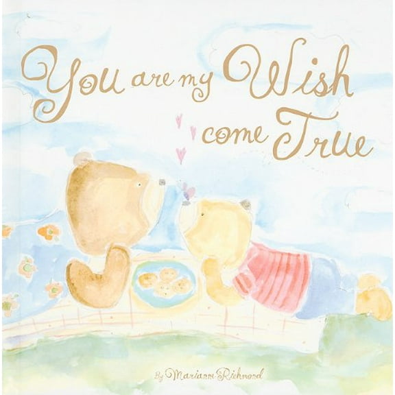 Pre-Owned You Are My Wish Come True (Marianne Richmond) (Hardcover) 1934082600 9781934082607
