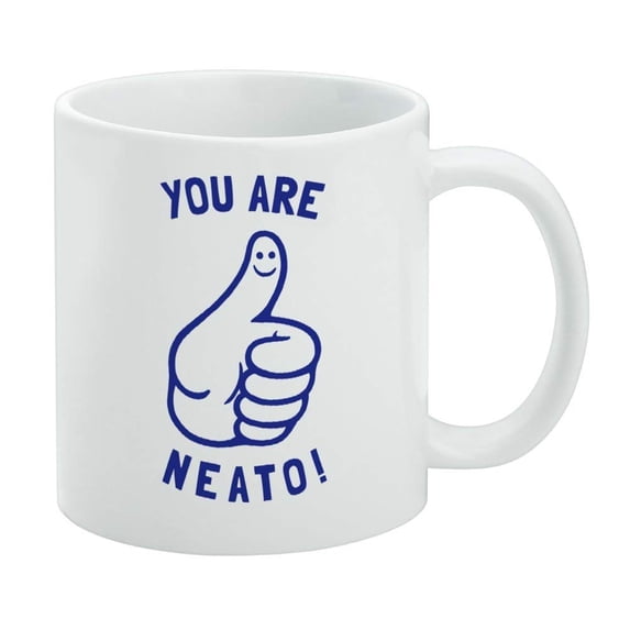 You Are Neato Cool Funny Humor White Mug