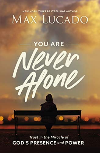 Pre-Owned You Are Never Alone: Trust in the Miracle of God's Presence and Power (Paperback) 1400220998 9781400220991