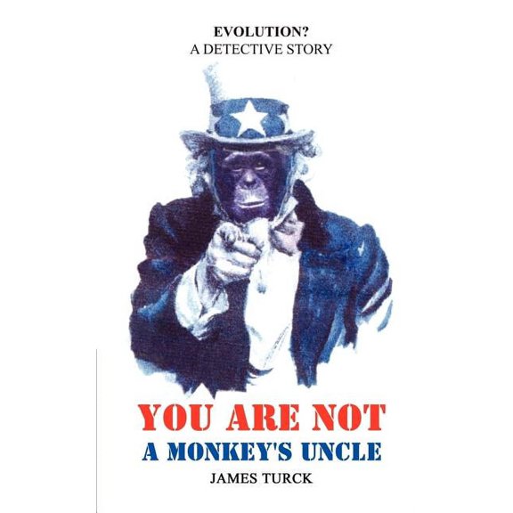 You Are Not A Monkey's Uncle