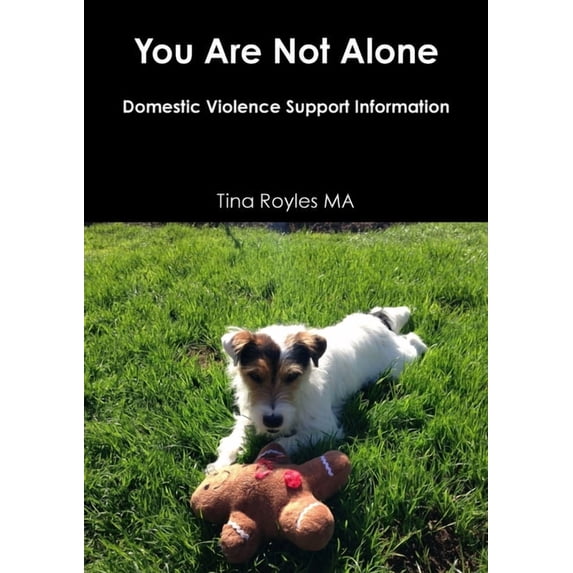 You Are Not Alone: Domestic Violence Support, (Paperback)