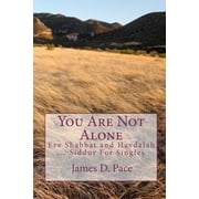 You Are Not Alone Erv Shabbat to Havdalah ... Siddur For Singles Paperback