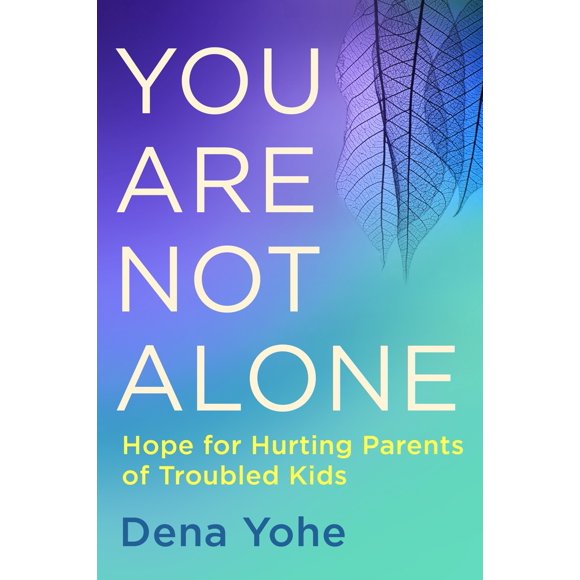 Pre-Owned You Are Not Alone: Hope for Hurting Parents of Troubled Kids (Paperback) 1601428375 9781601428370
