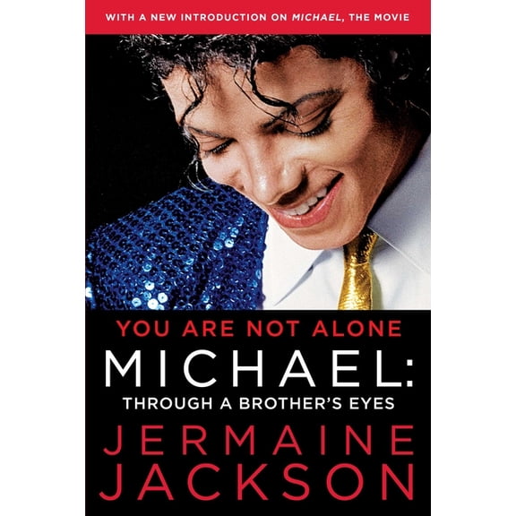 You Are Not Alone: Michael: Through a Brother's Eyes, (Paperback)